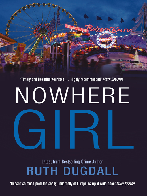 Title details for Nowhere Girl by Ruth Dugdall - Available